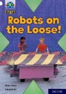 Steve Cole - Project X Origins: White Book Band, Oxford Level 10: Robots on the
