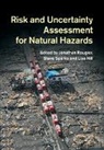Jonathan Rougier, Jonathan (University of Bristol) Sparks Rougier, Lisa Hill, Lisa J. Hill, Lisa J. (University of Bristol) Hill, Hill Lisa J.... - Risk and Uncertainty Assessment for Natural Hazards