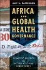 Amy S Patterson, Amy S. Patterson, Amy S. (Professor Patterson, Patterson Amy S. - Africa and Global Health Governance