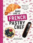 Michel de Rovira, Augustin Paluel-Marmont - Bake Like a French Pastry Chef