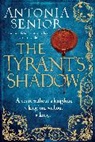 Antonia Senior, Senior Antonia - The Tyrant's Shadow