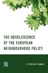 Steven Blockmans, Blockmans Steven - The Obsolescence of the European Neighbourhood Policy