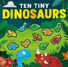 Clare Fennell, Libby Walden, Clare Fennell - Ten Tiny Dinosaurs