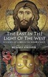 Rudolf Steiner - East in Light of the West
