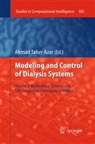 Ahmad Taher Azar, Ahma Taher Azar, Ahmad Taher Azar - Modeling and Control of Dialysis Systems