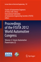 FISIT, FISITA, International Federation of Automotive Engineering, SAE-Chin, SAE-China, Society of Automotive Engineers of China (SAE) - Proceedings of the FISITA 2012 World Automotive Congress