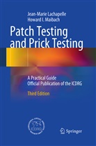Jean-Mari Lachapelle, Jean-Marie Lachapelle, Howard I Maibach, Howard I. Maibach - Patch Testing and Prick Testing