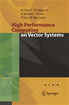 Katharin Benkert, Katharina Benkert, Wolfgang Bez, Thomas Bönisch, Toshiyuki Furui, Toshiyuki Furui et al... - High Performance Computing on Vector Systems 2005
