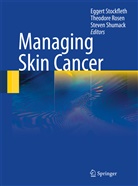 Te Rosen, Ted Rosen, Steven Schumaak, Eggert Stockfleth - Managing Skin Cancer