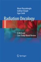 Mura Beyzadeoglu, Murat Beyzadeoglu, Gokha Ozyigit, Gokhan Ozyigit, Ugur Selek - Radiation Oncology