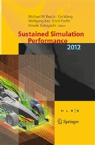 Wolfgang Bez, Wolfgang Bez et al, Erich Focht, Hiroaki Kobayashi, Michael M. Resch, Xi Wang... - Sustained Simulation Performance 2012