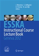C. Niek van Dijk, Daniel Fritschy, Daniel Fritschy et al, Jacques Menetrey, C. Niek van Dijk, Stefan Zaffagnini... - ESSKA Instructional Course Lecture Book