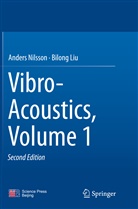 Bilong Liu, Ander Nilsson, Anders Nilsson - Vibro-Acoustics, Volume 1