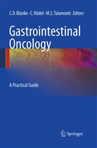 Charles D. Blanke, Clau Rödel, Claus Rödel, Mark S Talamonti, Mark S. Talamonti - Gastrointestinal Oncology