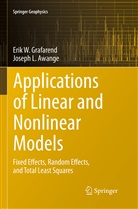 Joseph L Awange, Joseph L. Awange, Eri Grafarend, Erik Grafarend - Applications of Linear and Nonlinear Models