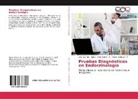Jose Luis Paz - Ibarra, Oscar Quintana - P., Sofía Sáenz - B. - Pruebas Diagnósticas en Endocrinología