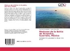 Carlos Álvarez Silva, Ricardo Cortés Lacomba - Medusas de la Bahía de Acapulco, Guerrero, México
