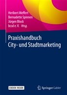 bcsd e.V., Jürgen Block, Jürgen Block u a, Heribert Meffert, Bernadett Spinnen, Bernadette Spinnen - Praxishandbuch City- und Stadtmarketing