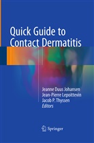 Jeanne Duus Johansen, Jean-Pierr Lepoittevin, Jean-Pierre Lepoittevin, Jacob P Thyssen, Jacob P. Thyssen - Quick Guide to Contact Dermatitis