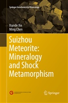 Ming Chen, Xiand Xie, Xiande Xie - Suizhou Meteorite: Mineralogy and Shock Metamorphism