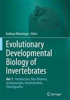 Andrea Wanninger, Andreas Wanninger - Evolutionary Developmental Biology of Invertebrates 1