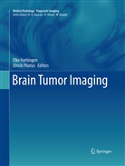 Elk Hattingen, Elke Hattingen, Pilatus, Pilatus, Ulrich Pilatus - Brain Tumor Imaging