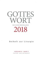 Christop Heinemann, Christoph Heinemann - Gottes Wort im Kirchenjahr, Lesejahr B 2018 - 2: Fasten- und Osterzeit. Beiheft zur Liturgie