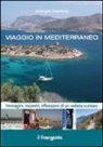 Giorgio Daidola - Viaggio in Mediterraneo. Immagini, incontri, riflessioni di un velista curioso