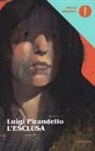 Luigi Pirandello - L'esclusa