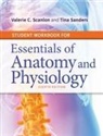 Tina Sanders, Valerie C Scanlon, Valerie C. Scanlon - Student Workbook for Essentials of Anatomy and Physiology