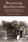 Craig N Cipolla, Craig N. Cipolla - Becoming Brothertown
