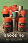 Michael Martone, Michael/ Griswold Martone, John Griswold - Brooding