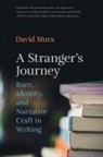 David Mura - A Stranger's Journey