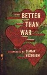 Iamak Vossoughi, Siamak Vossoughi, Siamak/ Zafris Vossoughi, Nancy Zafris - Better Than War
