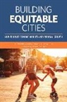 Janis Bowdler, Janis/ Cisneros Bowdler, Henry Cisneros, Jeffrey Lubell, Patrick L. Phillips - Building Equitable Cities
