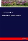 Thomas Ellwood, Henr Morley, Henry Morley - The History of Thomas Ellwood