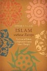 Ahmad S Dallal, Ahmad S. Dallal - Islam Without Europe