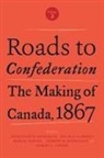 Jacqueline (EDT)/ Cameron Krikorian, Jacqueline Cameron Krikorian, Paul D. Morris, Gwen Peroni, David Cameron, David (University of Newcastle Australia) Cameron... - Roads to Confederation