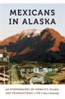 Sara Komarnisky, Sara V Komarnisky, Sara V. Komarnisky - Mexicans in Alaska