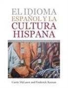 Frederick Keenan, Carrie McLaren - EL IDIOMA ESPAÑOL Y LA CULTURA HISPANA