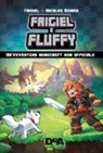 Nicolas Digard, Frigiel, T. Frick - Frigiel & Fluffy. Un'avventura Minecraft non ufficiale