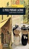 Fiorenza Pistocchi - Le perle portano lacrime