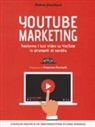 Andrea Giacobazzi - YouTube marketing. Trasforma i tuoi video su YouTube in strumenti di vendita