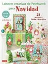 Chris Malone - Labores creativas de patchwork para Navidad : 21 proyectos fáciles y divertidos