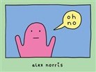 Alex Norris, Norris Alex - Oh No