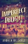 Andrea De Carlo - Imperfect Delight