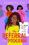 Shamara Ray, Ray Shamara - The Referral Program