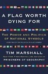 Tim Marshall, Tim Marshall - Flag Worth Dying for