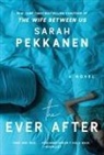 Sarah Pekkanen - Ever After