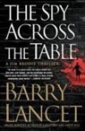 Barry Lancet - The Spy Across the Table